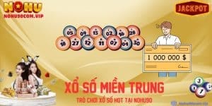 Xổ Số Miền Trung Từ Cơ Bản Đến Nâng Cao Tại Nohu90