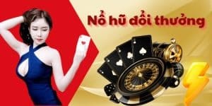 Khám Phá Những Điều Cần Biết Khi Tham Gia Nổ Hũ Đổi Thưởng