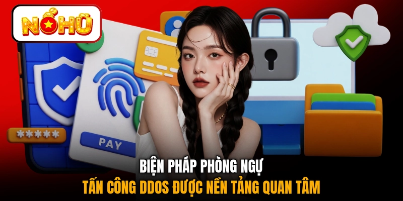 Biện pháp phòng ngự tấn công DDos được nền tảng quan tâm