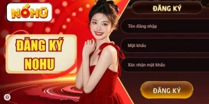 Đăng Ký NOHU - Hướng Dẫn Siêu Nhanh Chỉ Trong 30 Giây
