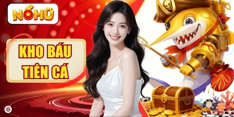 Kho Báu Tiên Cá NOHU | Khám Phá Huyền Thoại Biển Sâu