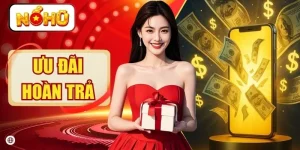 Ưu Đãi Hoàn Trả | Tỷ Lệ 1.5% Không Giới Hạn Cực Hấp Dẫn